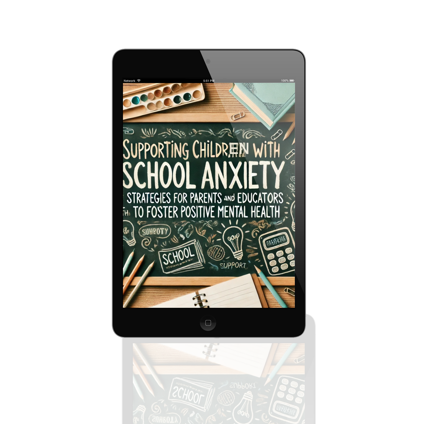 Supporting Children in Coping with School Anxiety : Strategies for Parents and Educators to Foster Positive Mental Health